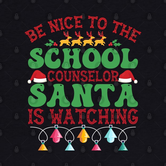 Be Nice To The Counselor Santa is Watching by MZeeDesigns